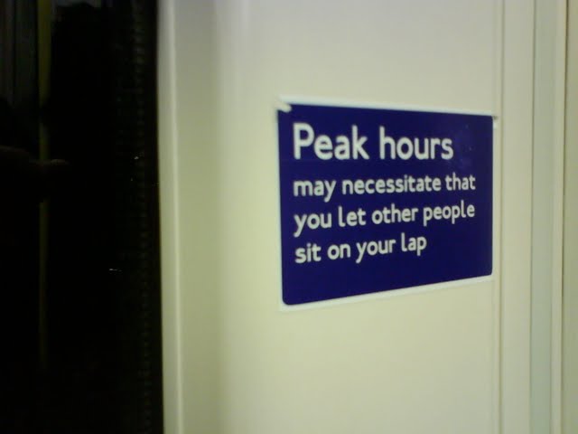 Peak hours may necessitate that you let other people sit on your lap